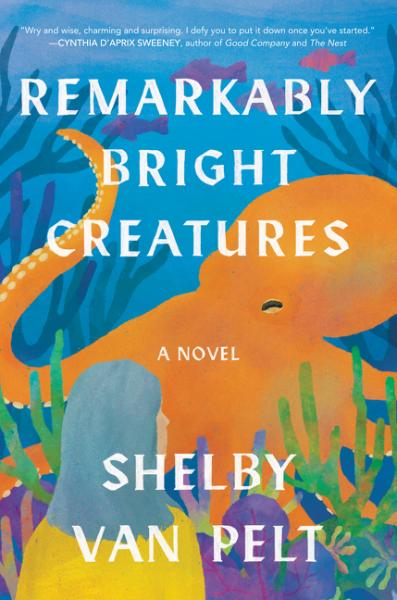 Remarkable Bright Creatures book cover showing octopus artwork by Shelby Van Pelt